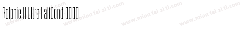 Rolphie 11 Ultra HalfCond字体转换